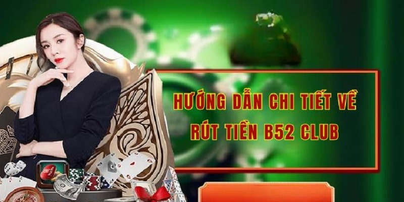 Rút Tiền B52 – Cách Mang Tiền Thưởng Về Túi Mỗi Ngày